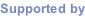 Supported by